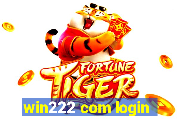 win222 com login